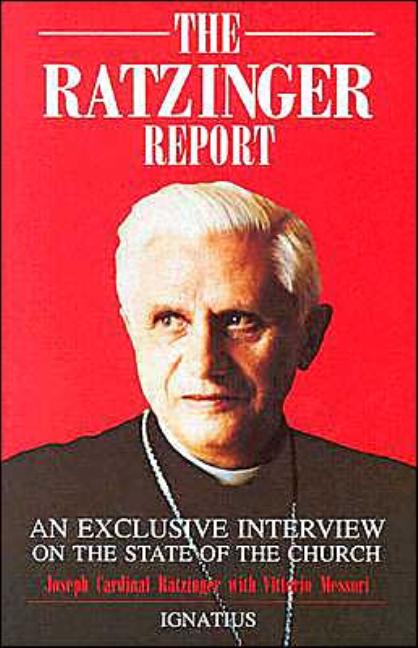 Ratzinger Report: An Exclusive Interview on the State of the Church (Revised)