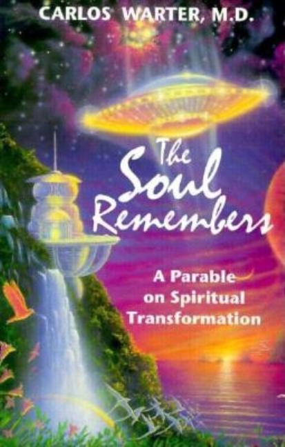 Soul Remembers: A Parable on Spiritual Transformation