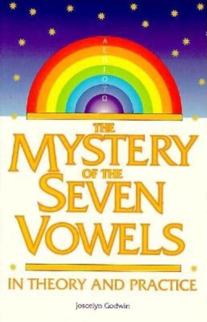 Mystery of the Seven Vowels in Theory and Practice