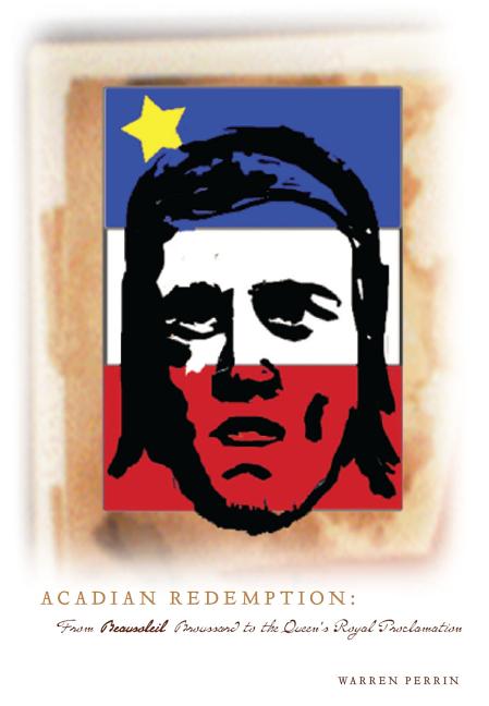 Acadian Redemption: From Beausoleil Brossard to the Queen's Royal Proclamation