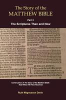 Story of the Matthew Bible: Part 2, The Scriptures Then and Now