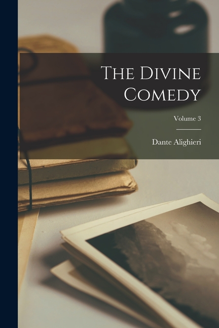 Divine Comedy; Volume 3