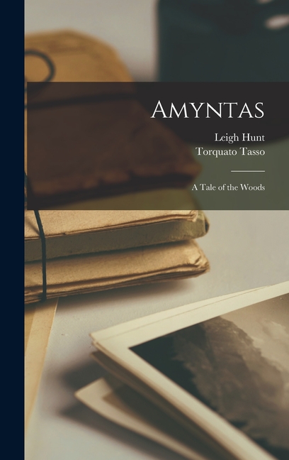 Amyntas: A Tale of the Woods