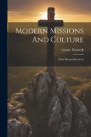 Modern Missions And Culture  Their Mutual Relations
