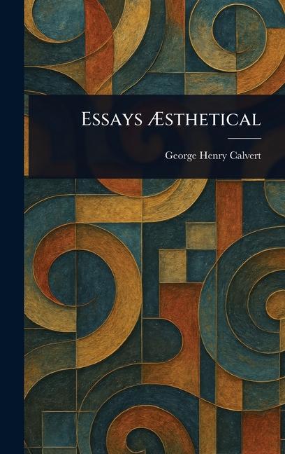 Essays Æsthetical