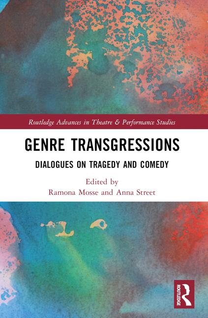 Genre Transgressions: Dialogues on Tragedy and Comedy