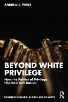 Beyond White Privilege  Routledge Research in Race and Ethnicity