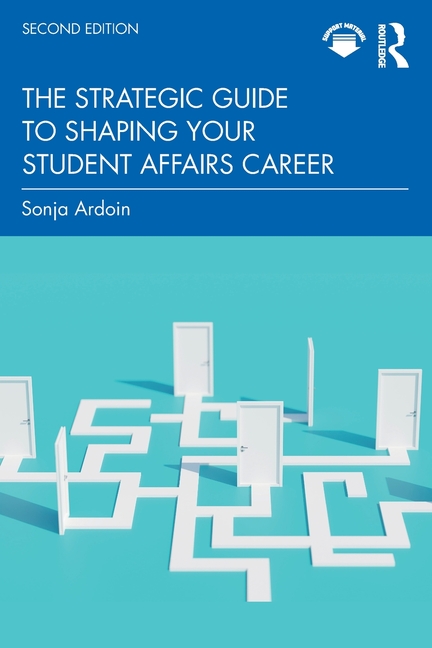 Strategic Guide to Shaping Your Student Affairs Career