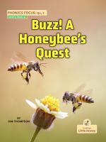 Buzz  A Honeybee s Quest  My Nonfiction Decodable Readers