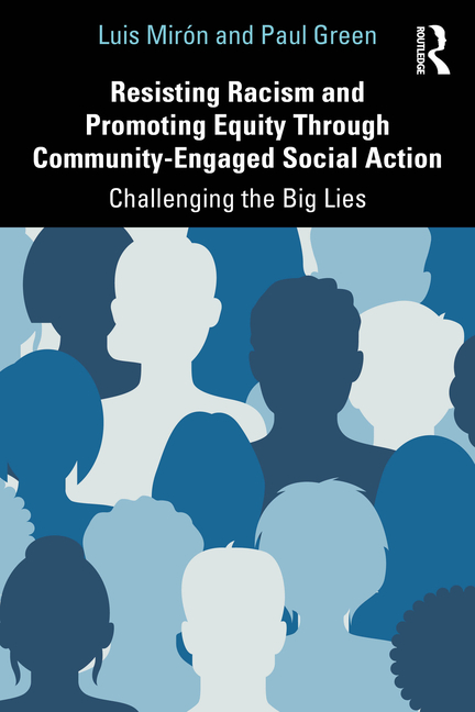 Resisting Racism and Promoting Equity Through Community-Engaged Social Action: Challenging the Big L
