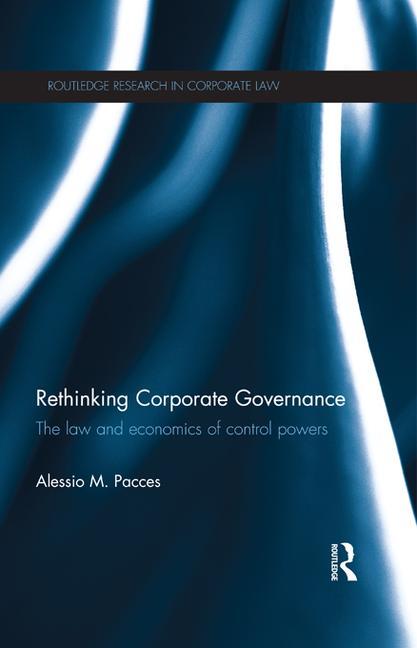 Rethinking Corporate Governance: The Law and Economics of Control Powers