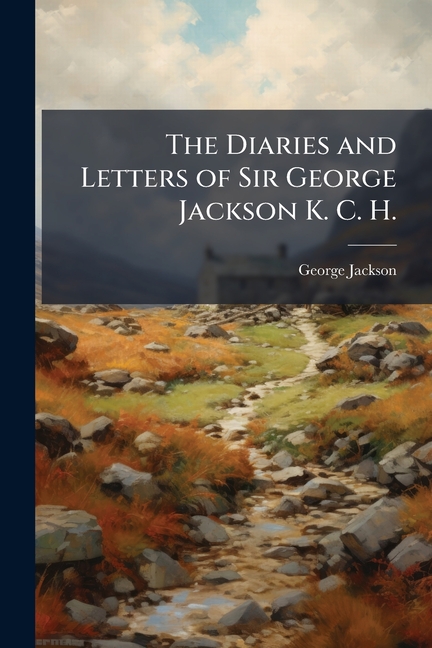 Diaries and Letters of Sir George Jackson K. C. H.: From the Peace of Amiens Ot the Battle of Talave
