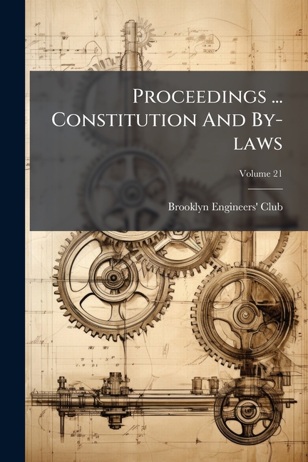 Proceedings ... Constitution And By-laws; Volume 21