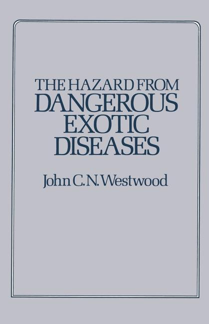 Hazard from Dangerous Exotic Diseases (1980)