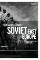 Environmental Cultures in Soviet East Europe  Literature  History and Memory
