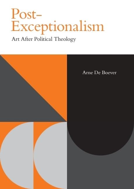 Post-Exceptionalism: Art After Political Theology