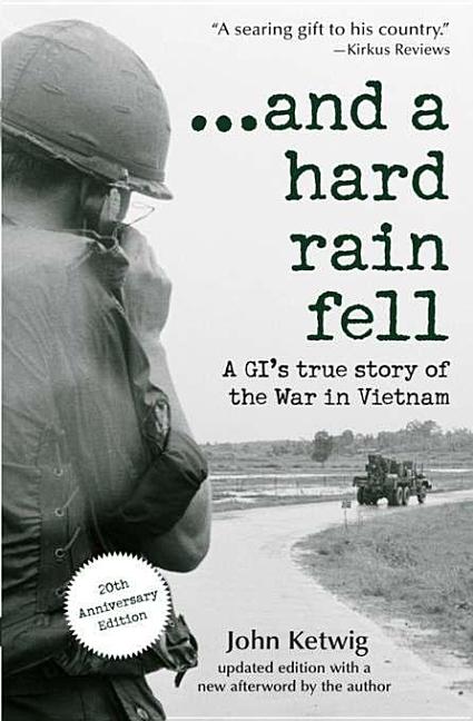 ...and a Hard Rain Fell: A Gi's True Story of the War in Vietnam (Anniversary)