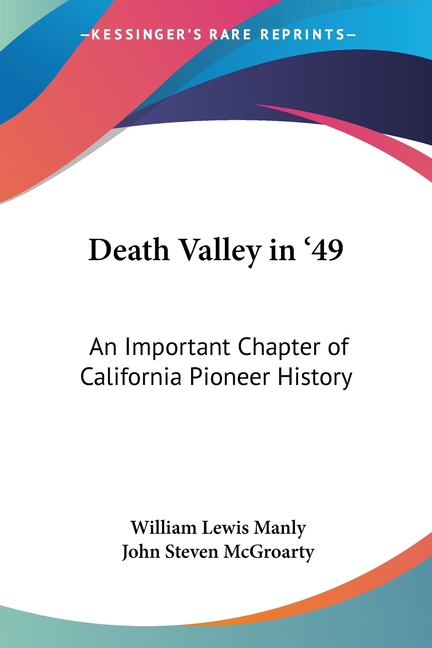 Death Valley in '49: An Important Chapter of California Pioneer History (Ff/Explosive Ex)
