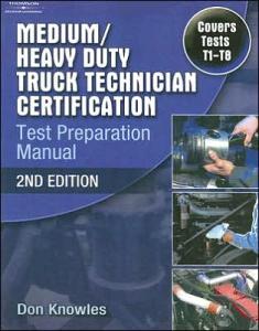 Medium Heavy Duty Truck Technician Certification Test Preparation Manual