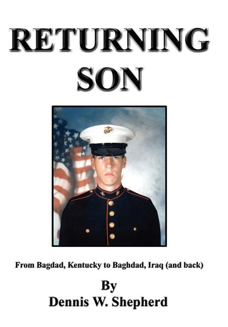Returning Son: From Bagdad, Kentucky to Baghdad, Iraq (and Back)