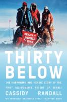 Thirty Below  The Harrowing and Heroic Story of the First All Women s Ascent of Denali