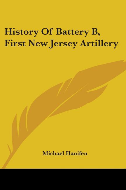 History Of Battery B, First New Jersey Artillery