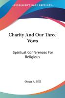 Charity And Our Three Vows  Spiritual Conferences For Religious