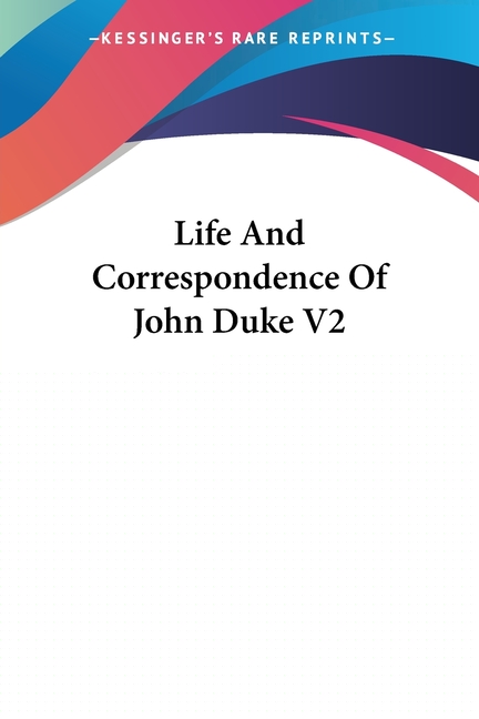 Life And Correspondence Of John Duke V2: Lord Coleridge, Lord Chief Justice Of England (1904)