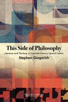 This Side of Philosophy  Literature and Thinking in Twentieth Century Spanish Letters  Suny Series 