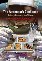 Astronaut's Cookbook: Tales, Recipes, and More (2010)