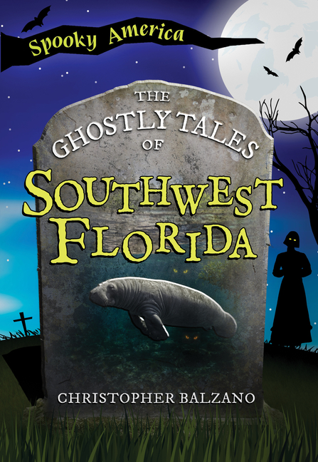 Ghostly Tales of Southwest Florida