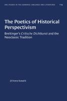 The Poetics of Historical Perspectivism  Breitinger s Critische Dichtkunst and the Neoclassic Tradi