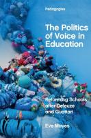 The Politics of Voice in Education  Reforming Schools after Deleuze and Guattari  Pedagogies
