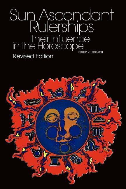 Sun/Ascendant Rulerships: Their Influence in the Horoscope