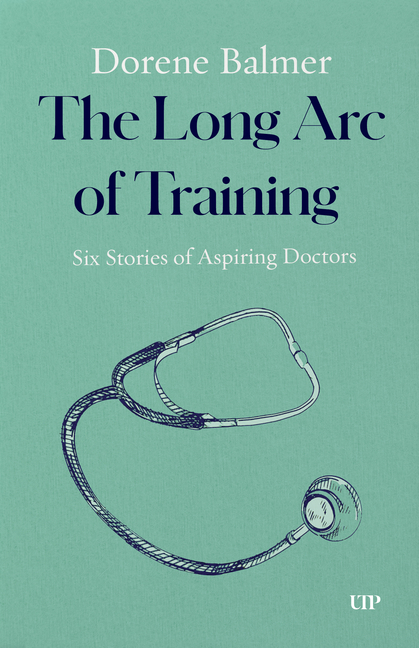 Long Arc of Training: Six Stories of Aspiring Doctors