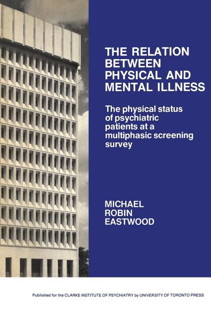Relation between Physical and Mental Illness: The Physical Status of Psychiatric Patients at a Multi