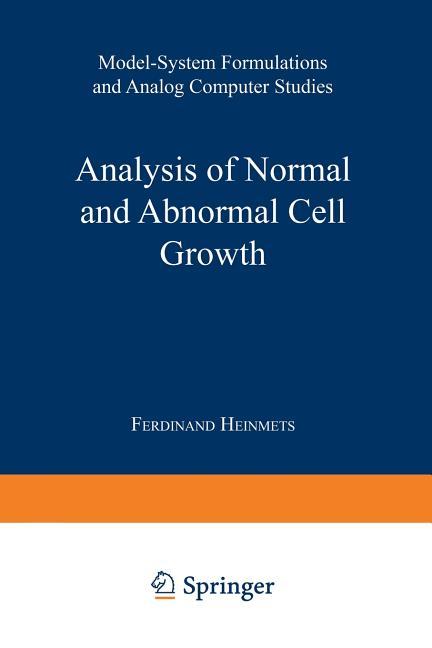 Analysis of Normal and Abnormal Cell Growth: Model-System Formulations and Analog Computer Studies (