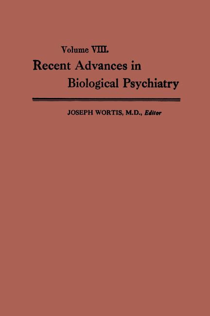Recent Advances in Biological Psychiatry: The Proceedings of the Twentieth Annual Convention and Sci