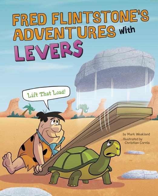Fred Flintstone's Adventures with Levers: Lift That Load!