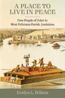 Place to Live in Peace: Free People of Color in West Feliciana Parish, Louisiana