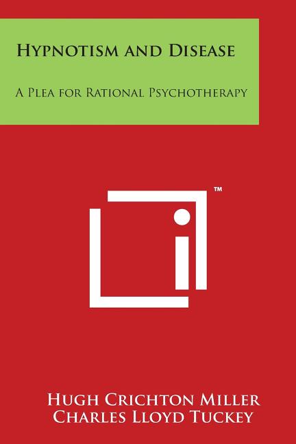 Hypnotism and Disease: A Plea for Rational Psychotherapy