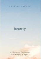 Beauty: A Theological Engagement with Gregory of Nyssa