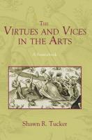 Virtues and Vices in the Arts: A Sourcebook