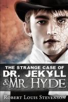 The Strange Case Of Dr  Jekyll And Mr  Hyde