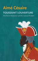 Toussaint Louverture  The French Revolution and the Colonial Problem  Critical South