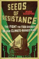 Seeds of Resistance  The Fight for Food Diversity on Our Climate Ravaged Planet