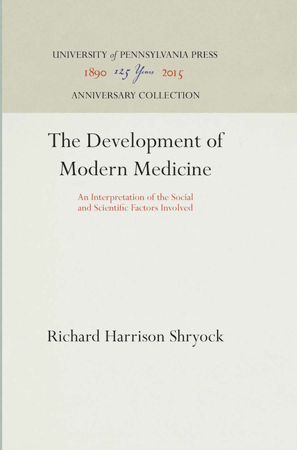 Development of Modern Medicine: An Interpretation of the Social and Scientific Factors Involved (Rep