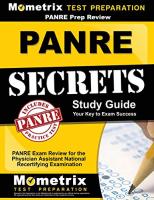 Panre Prep Review: Panre Secrets Study Guide: Panre Review for the Physician Assistant National Rece