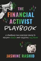 Financial Activist Playbook: 8 Strategies for Everyday People to Reclaim Wealth and Collective Well-