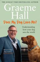 Does My Dog Love Me   Understanding how your dog sees the world